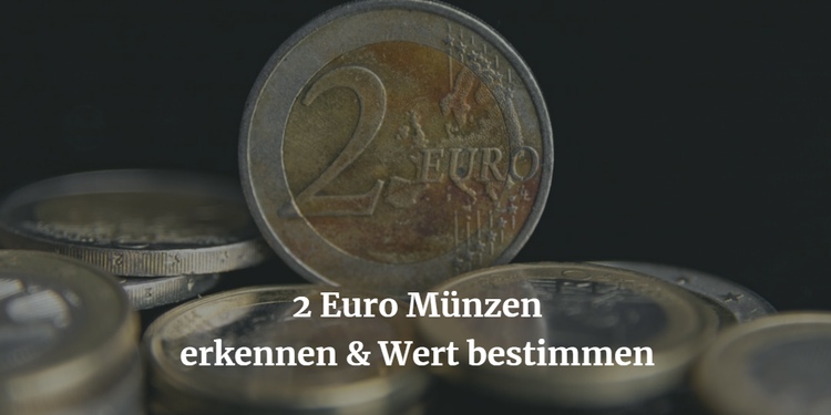 2 Euro Münzen Wert erkennen